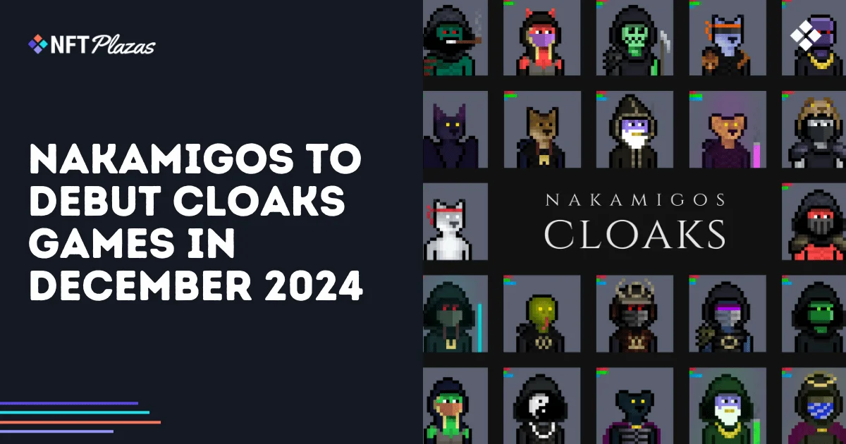 Nakamigos to Debut CLOAKS Games in December 2024