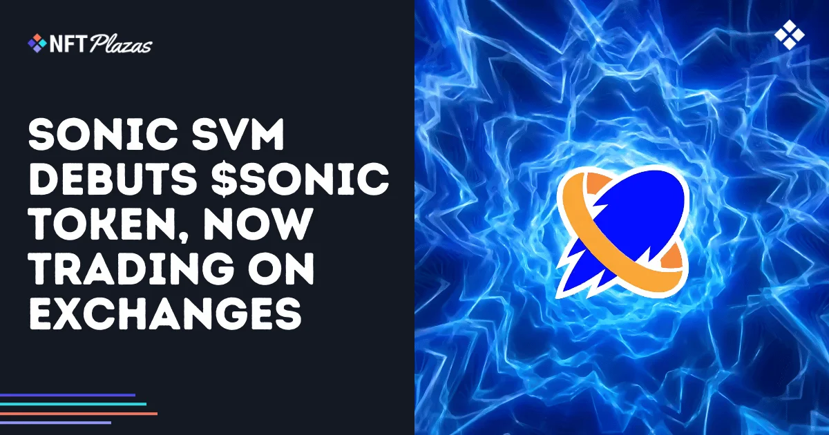 Sonic SVM Debuts $SONIC Token, Now Trading on Exchanges