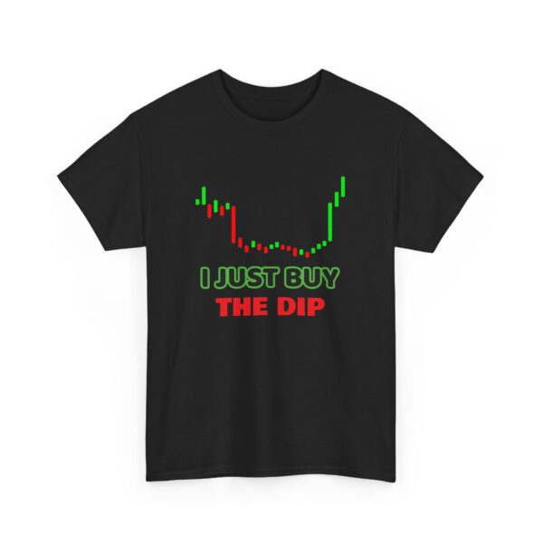 I Just Buy The Dip Unisex Tee - Trendy Finance Shirt for Investors