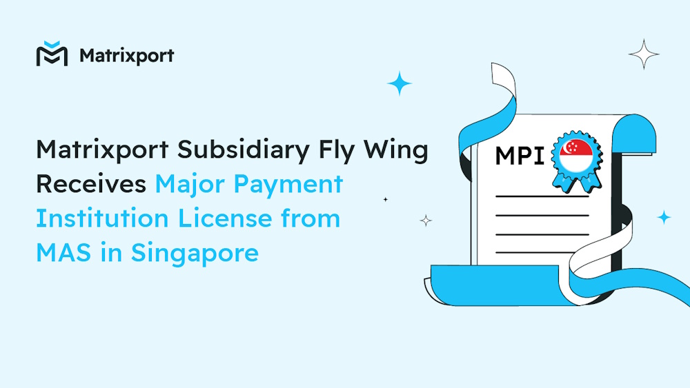 Matrixport Subsidiary Fly Wing receives Major Payment Institution License in Singapore